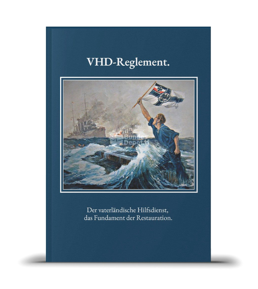VHD-Reglement. Der vaterländische Hilfsdienst, das Fundament der Restauration.